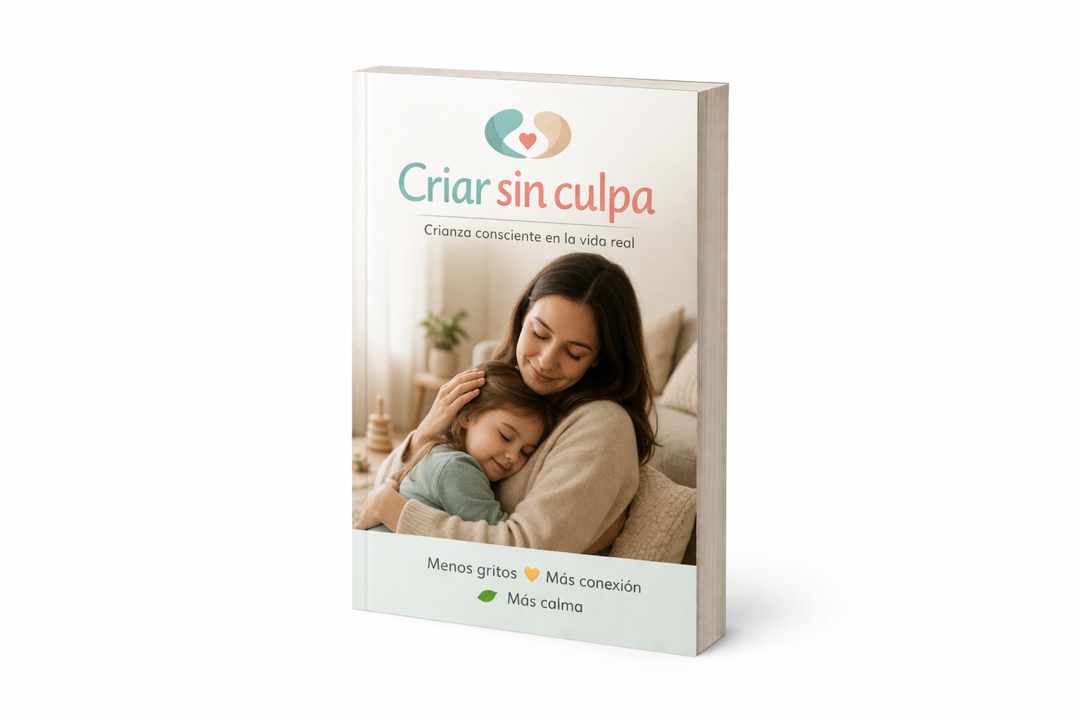 Crianza consciente en la vida real: herramientas para regularte, poner límites y criar con calma